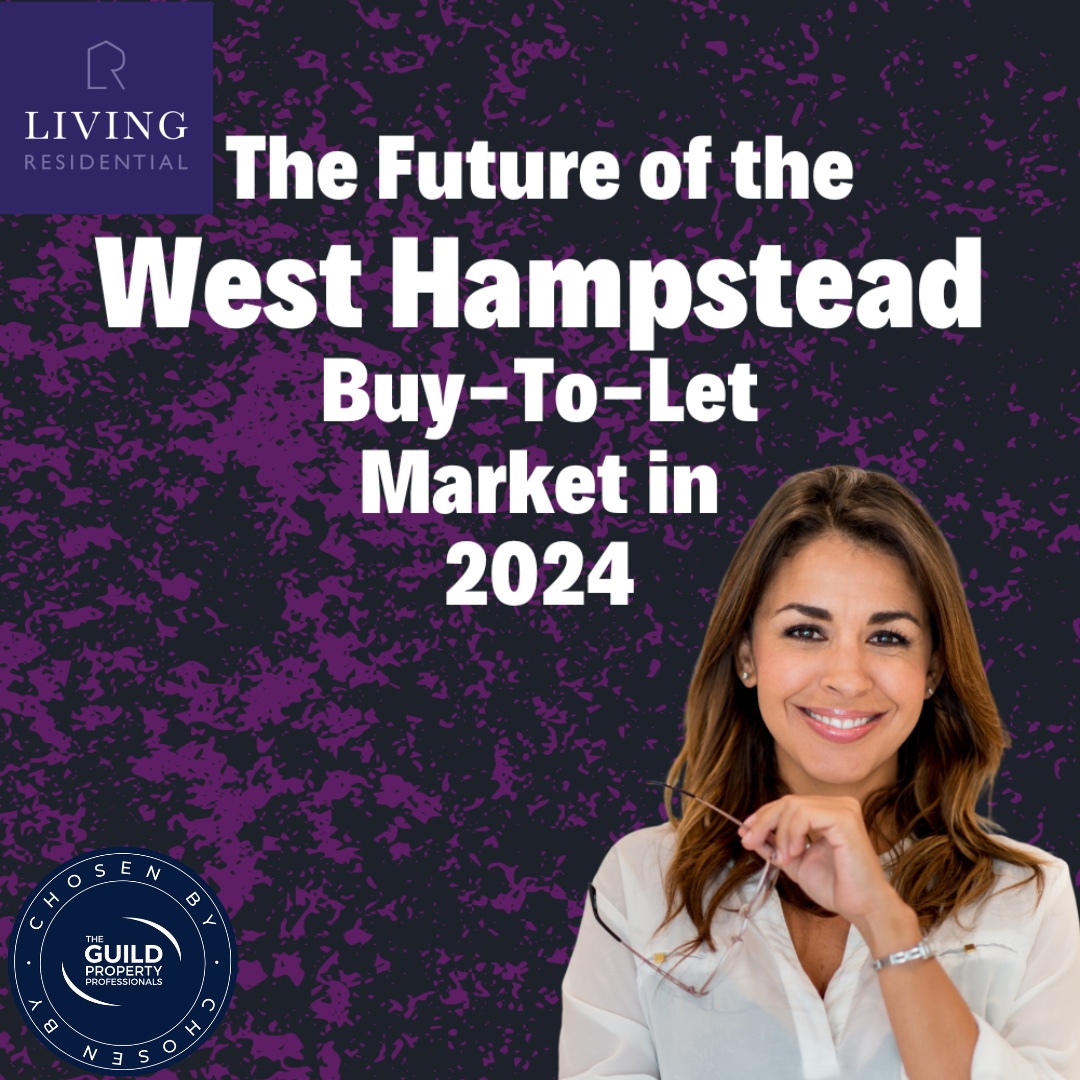 The Future of the West Hampstead Buy-to-Let Market in 2024