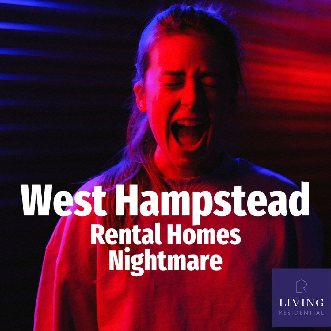 West Hampstead Rental Homes Nightmare