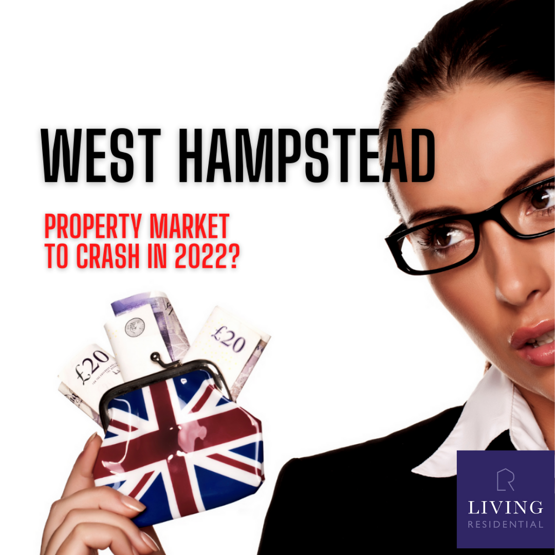 West Hampstead Property Market to Crash in 2022?