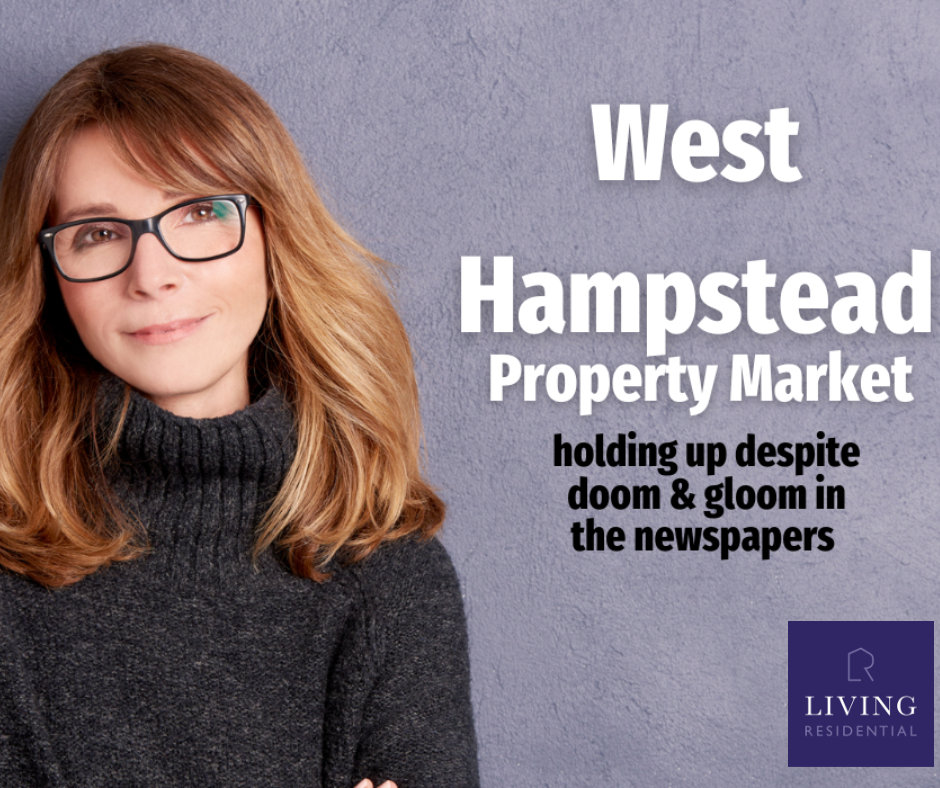 West Hampstead Property Market  Holding Up Despite Doom and Gloom  in the Newspapers