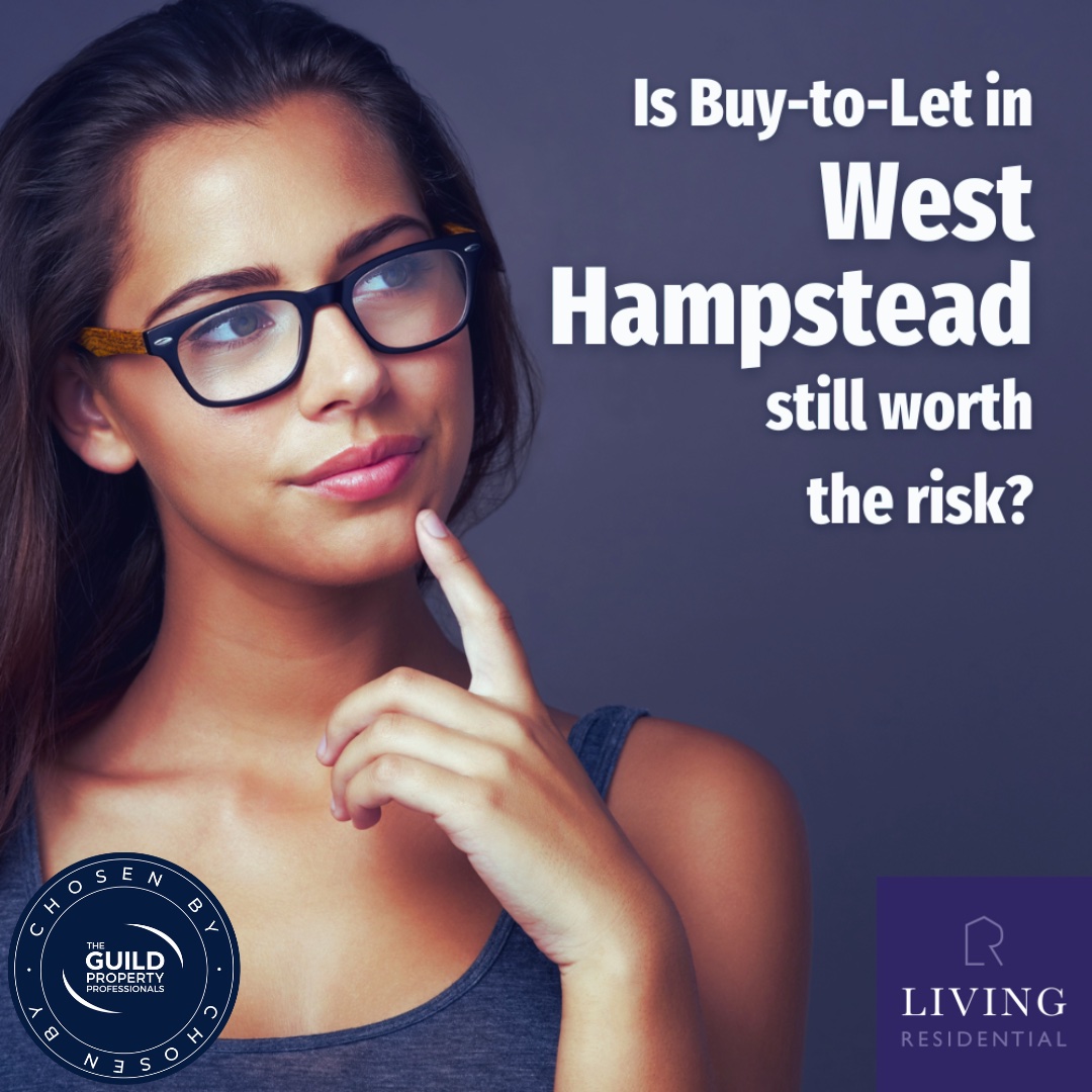 Is Buy-to-Let in West Hampstead Still Worth the Risk?