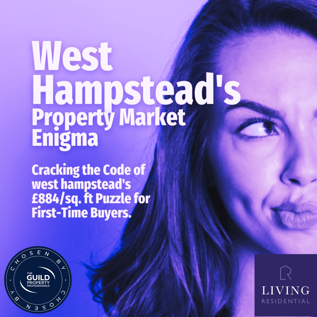 West Hampstead's Property Market Enigma: Cracking the Code of West Hampstead's £884/sq. ft Puzzle for First-Time Buyers.