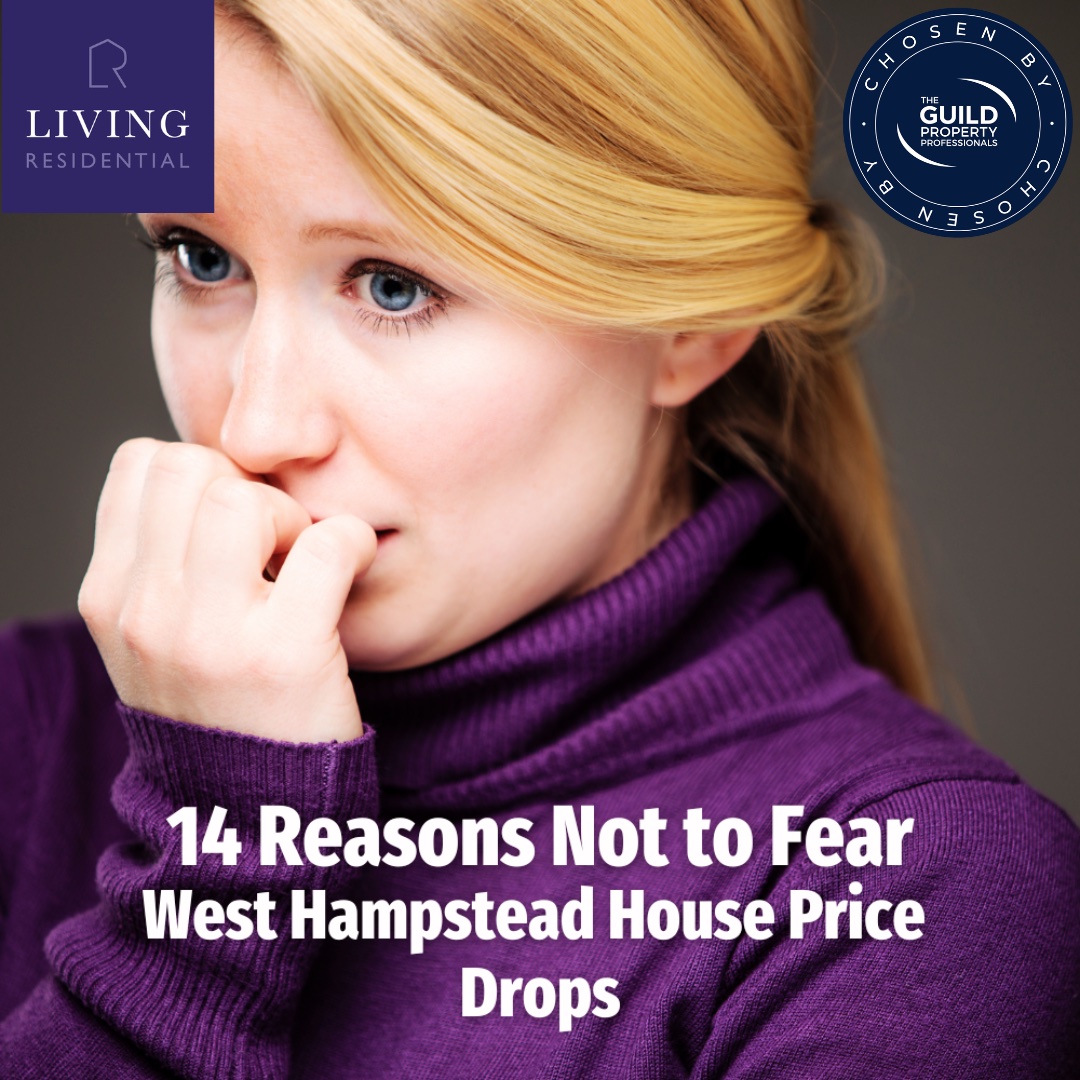 14 Reasons Not to Fear West Hampstead House Price Drops