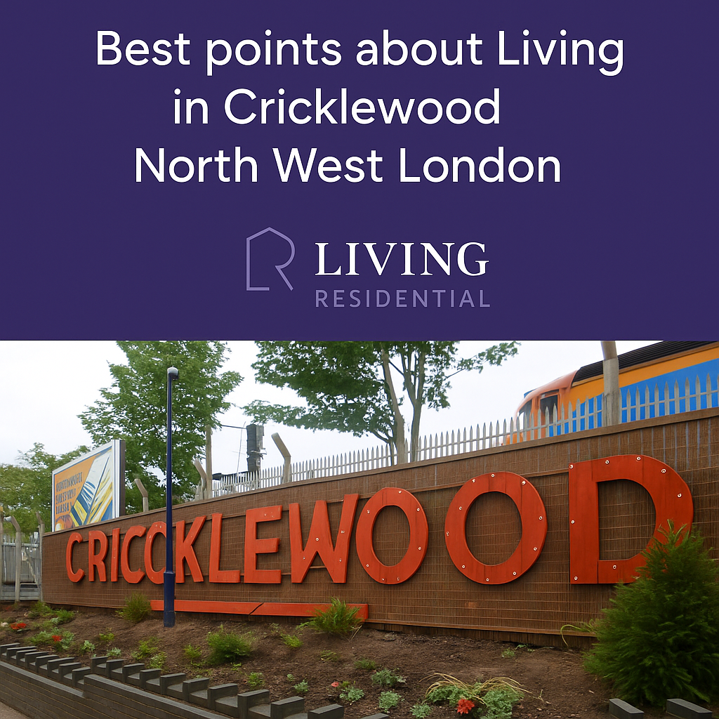 What are the best points about Living in Cricklewood North West London