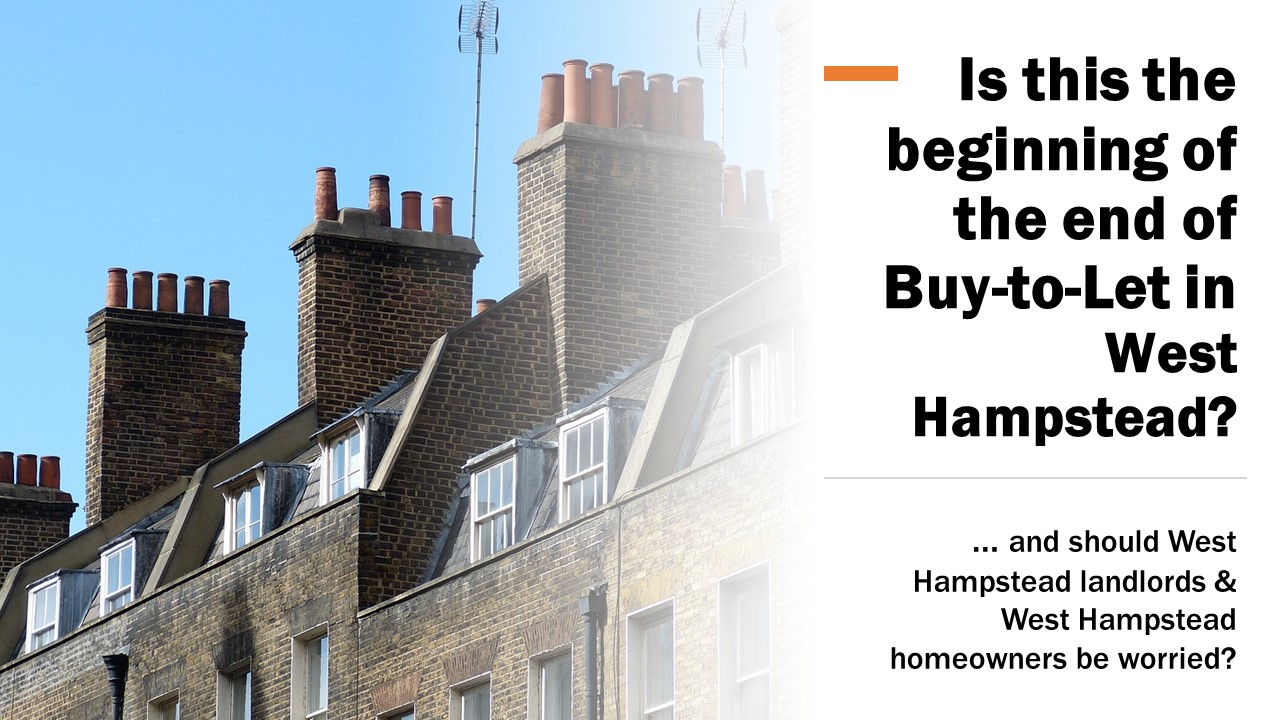 Is this the beginning of the end for buy to let in West Hampstead?