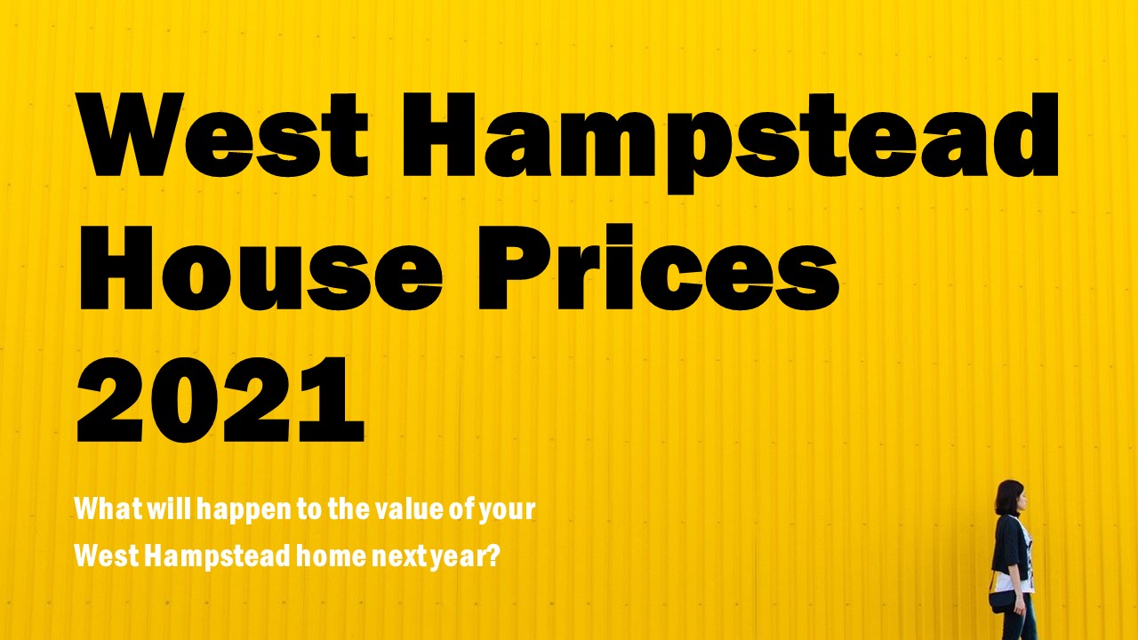 West Hampstead house prices 2021: what will happen to the value of your West Hampstead home next year?