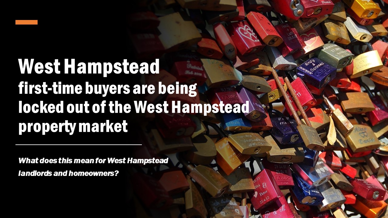 West Hampstead first-time buyers are being locked out of the West Hampstead property market