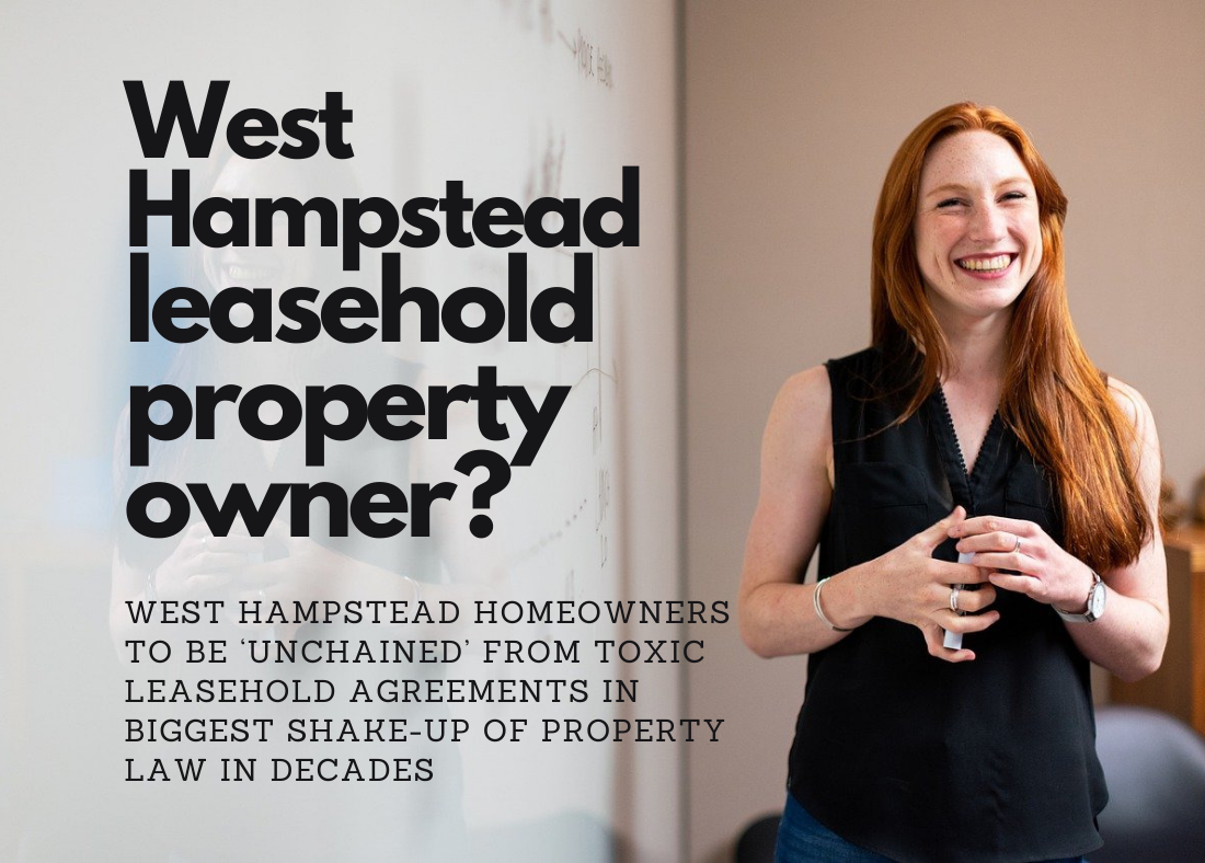 11,416 West Hampstead homeowners to be ‘unchained’ from toxic leasehold agreements in biggest shake-up of property law in decades