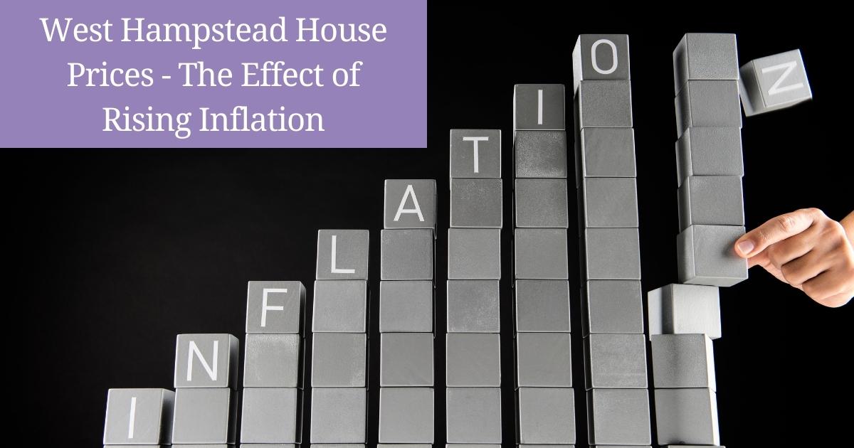 West Hampstead House Prices - The Effect of Rising Inflation 