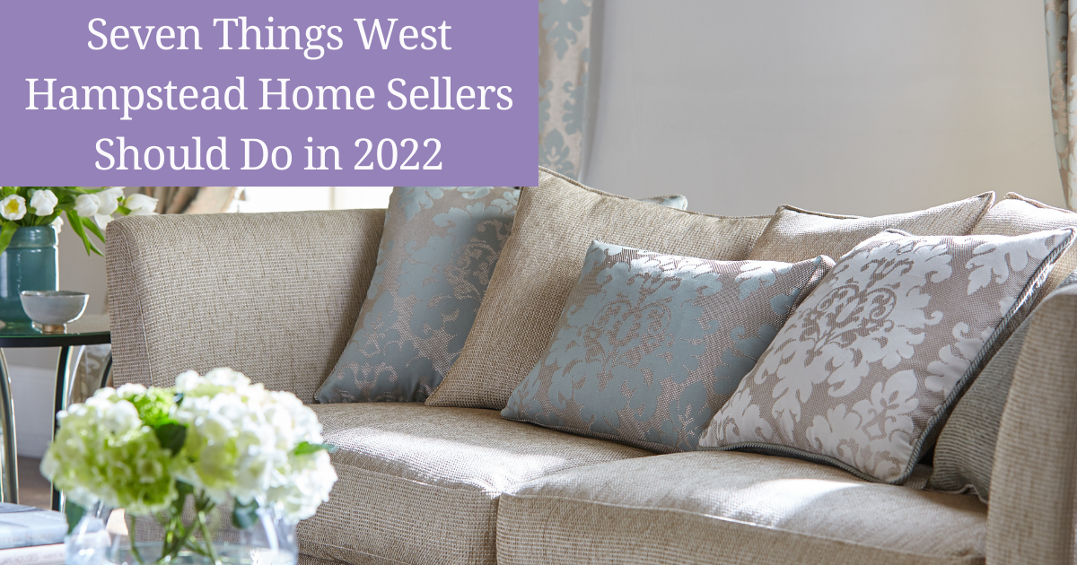 The 7 Things West Hampstead Home Sellers Should (and Shouldn’t) Do in 2022