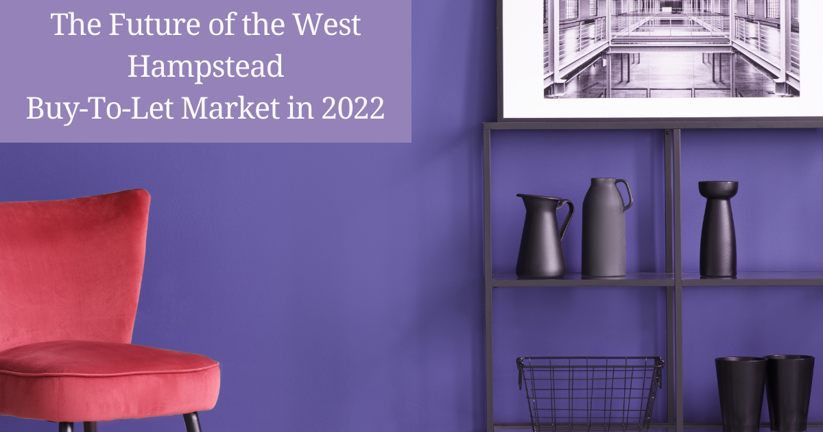 The Future of the West Hampstead Buy-To-Let Market in 2022